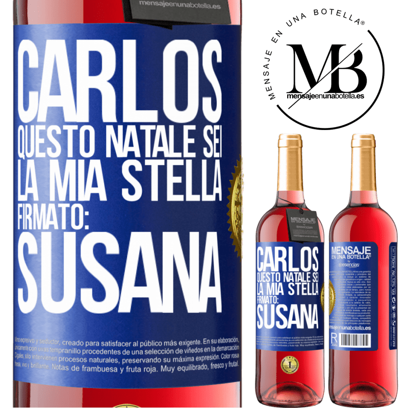 29,95 € Spedizione Gratuita | Vino rosato Edizione ROSÉ Carlos, questo Natale sei la mia stella. Firmato: Susana Etichetta Blu. Etichetta personalizzabile Vino giovane Raccogliere 2025 Tempranillo