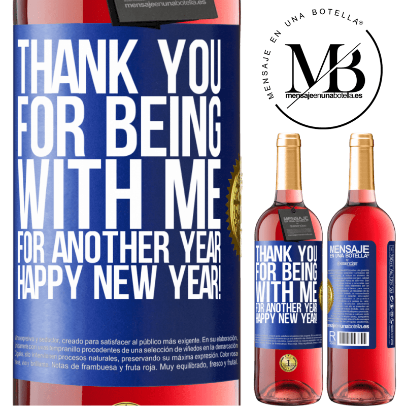 24,95 € Free Shipping | Rosé Wine ROSÉ Edition Thank you for being with me for another year. Happy New Year! Blue Label. Customizable label Young wine Harvest 2021 Tempranillo