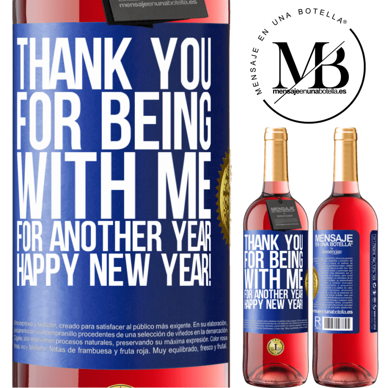 29,95 € Free Shipping | Rosé Wine ROSÉ Edition Thank you for being with me for another year. Happy New Year! Blue Label. Customizable label Young wine Harvest 2024 Tempranillo