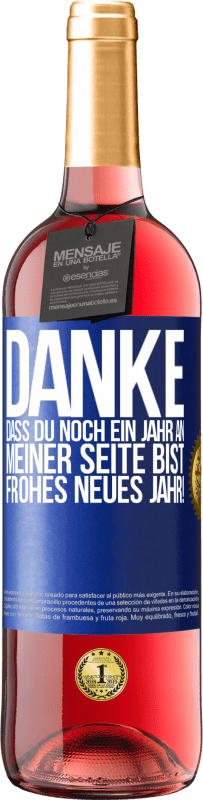 29,95 € | Roséwein ROSÉ Ausgabe Danke, dass du noch ein Jahr an meiner Seite bist. Frohes neues Jahr! Blaue Markierung. Anpassbares Etikett Junger Wein Ernte 2024 Tempranillo