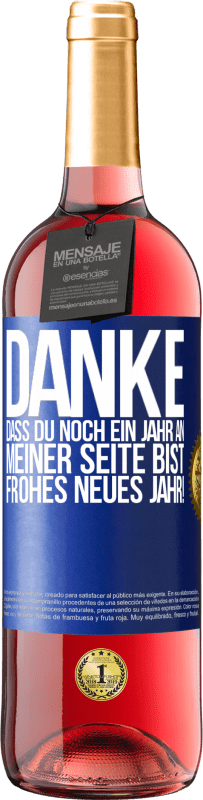 29,95 € Kostenloser Versand | Roséwein ROSÉ Ausgabe Danke, dass du noch ein Jahr an meiner Seite bist. Frohes neues Jahr! Blaue Markierung. Anpassbares Etikett Junger Wein Ernte 2025 Tempranillo