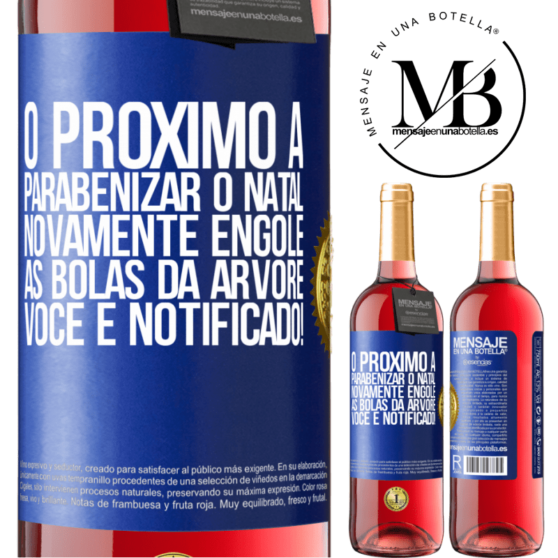 29,95 € Envio grátis | Vinho rosé Edição ROSÉ O próximo a parabenizar o Natal novamente engole as bolas da árvore. Você é notificado! Etiqueta Azul. Etiqueta personalizável Vinho jovem Colheita 2024 Tempranillo