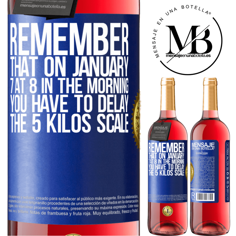 29,95 € Free Shipping | Rosé Wine ROSÉ Edition Remember that on January 7 at 8 in the morning you have to delay the 5 Kilos scale Blue Label. Customizable label Young wine Harvest 2023 Tempranillo