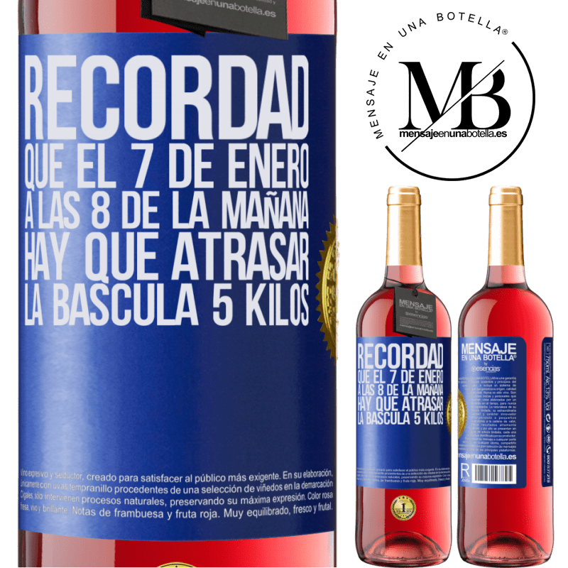 29,95 € Envío gratis | Vino Rosado Edición ROSÉ Recordad que el 7 de enero a las 8 de la mañana hay que atrasar la báscula 5 Kilos Etiqueta Azul. Etiqueta personalizable Vino joven Cosecha 2025 Tempranillo