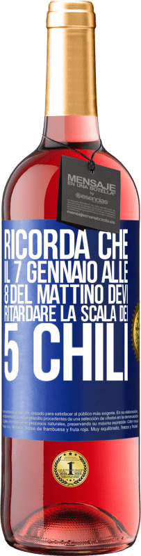 29,95 € Spedizione Gratuita | Vino rosato Edizione ROSÉ Ricorda che il 7 gennaio alle 8 del mattino devi ritardare la scala dei 5 chili Etichetta Blu. Etichetta personalizzabile Vino giovane Raccogliere 2025 Tempranillo