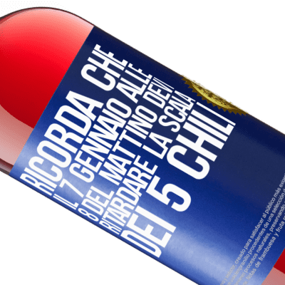 Espressioni Uniche e Personali. «Ricorda che il 7 gennaio alle 8 del mattino devi ritardare la scala dei 5 chili» Edizione ROSÉ