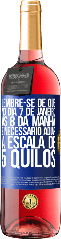 29,95 € | Vinho rosé Edição ROSÉ Lembre-se de que, no dia 7 de janeiro, às 8 da manhã, é necessário adiar a escala de 5 quilos Etiqueta Azul. Etiqueta personalizável Vinho jovem Colheita 2025 Tempranillo