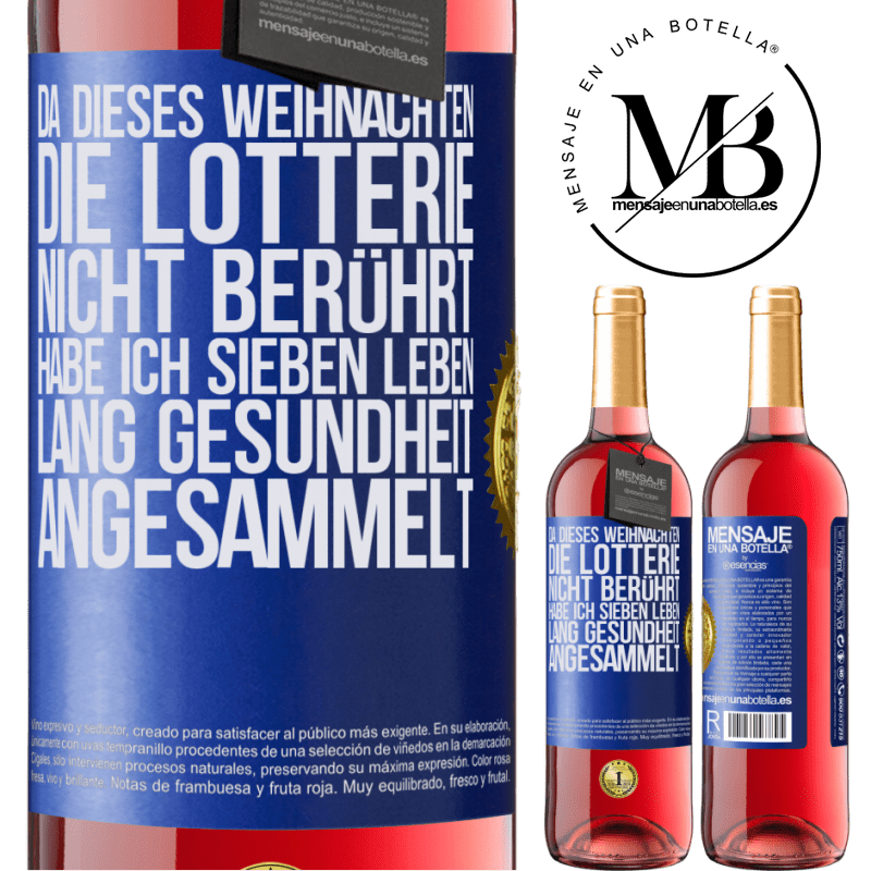 29,95 € Kostenloser Versand | Roséwein ROSÉ Ausgabe Wenn ich dieses Weihnachten nicht im Lotto gewinne, habe ich Gesundheit für sieben Leben angesammelt Blaue Markierung. Anpassbares Etikett Junger Wein Ernte 2024 Tempranillo