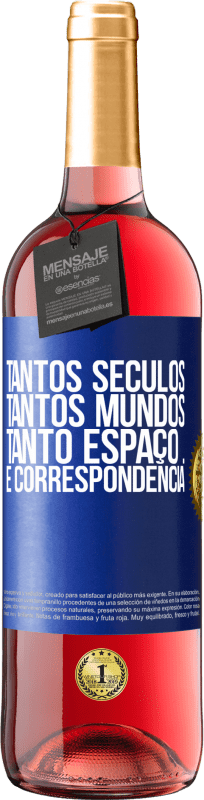 29,95 € | Vinho rosé Edição ROSÉ Tantos séculos, tantos mundos, tanto espaço ... e correspondência Etiqueta Azul. Etiqueta personalizável Vinho jovem Colheita 2024 Tempranillo