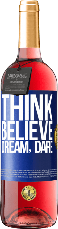 29,95 € | Rosé Wine ROSÉ Edition Think believe dream dare Blue Label. Customizable label Young wine Harvest 2023 Tempranillo