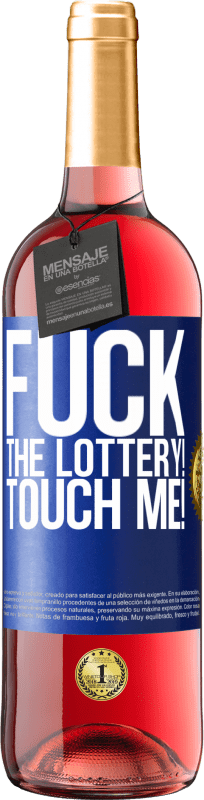 24,95 € Free Shipping | Rosé Wine ROSÉ Edition Fuck the lottery! Touch me! Blue Label. Customizable label Young wine Harvest 2021 Tempranillo