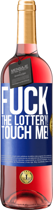 29,95 € | Rosé Wine ROSÉ Edition Fuck the lottery! Touch me! Blue Label. Customizable label Young wine Harvest 2024 Tempranillo