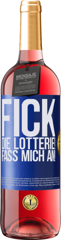 29,95 € Kostenloser Versand | Roséwein ROSÉ Ausgabe Fick die Lotterie! Fass mich an! Blaue Markierung. Anpassbares Etikett Junger Wein Ernte 2025 Tempranillo