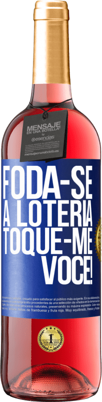 29,95 € Envio grátis | Vinho rosé Edição ROSÉ Foda-se a loteria! Toque-me você! Etiqueta Azul. Etiqueta personalizável Vinho jovem Colheita 2025 Tempranillo