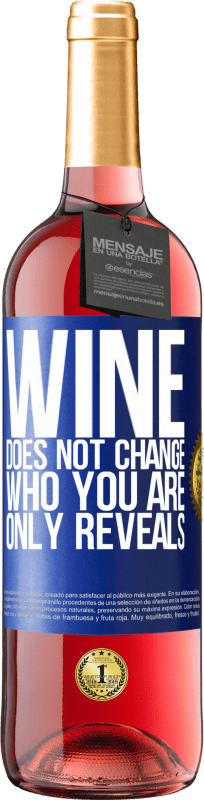 24,95 € Free Shipping | Rosé Wine ROSÉ Edition Wine does not change who you are. Only reveals Blue Label. Customizable label Young wine Harvest 2021 Tempranillo