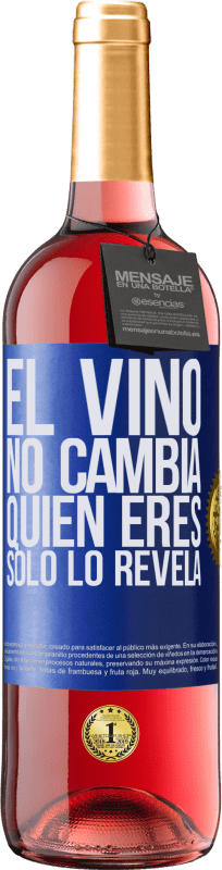 29,95 € | Vino Rosado Edición ROSÉ El Vino no cambia quien eres. Sólo lo revela Etiqueta Azul. Etiqueta personalizable Vino joven Cosecha 2024 Tempranillo