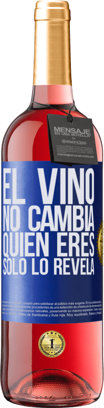 29,95 € Envío gratis | Vino Rosado Edición ROSÉ El Vino no cambia quien eres. Sólo lo revela Etiqueta Azul. Etiqueta personalizable Vino joven Cosecha 2025 Tempranillo