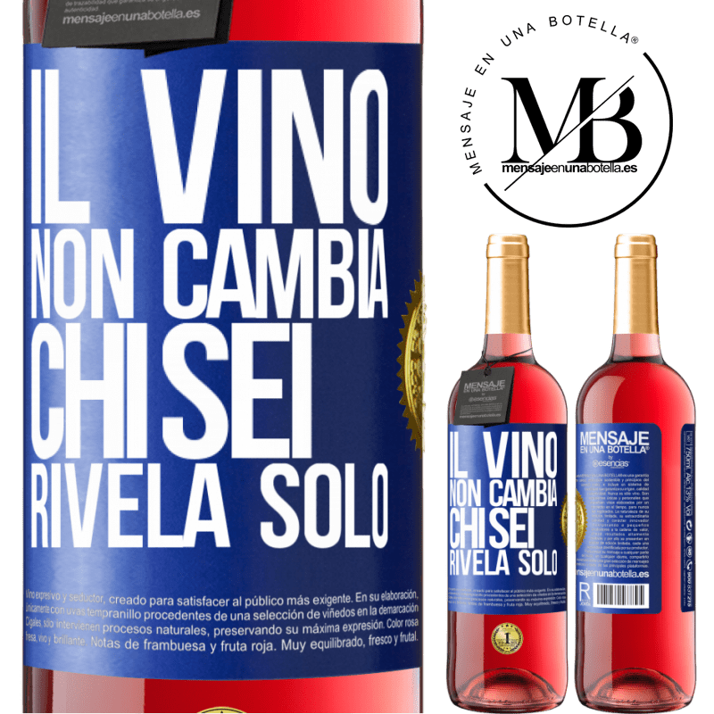 29,95 € Spedizione Gratuita | Vino rosato Edizione ROSÉ Il vino non cambia chi sei. Rivela solo Etichetta Blu. Etichetta personalizzabile Vino giovane Raccogliere 2023 Tempranillo