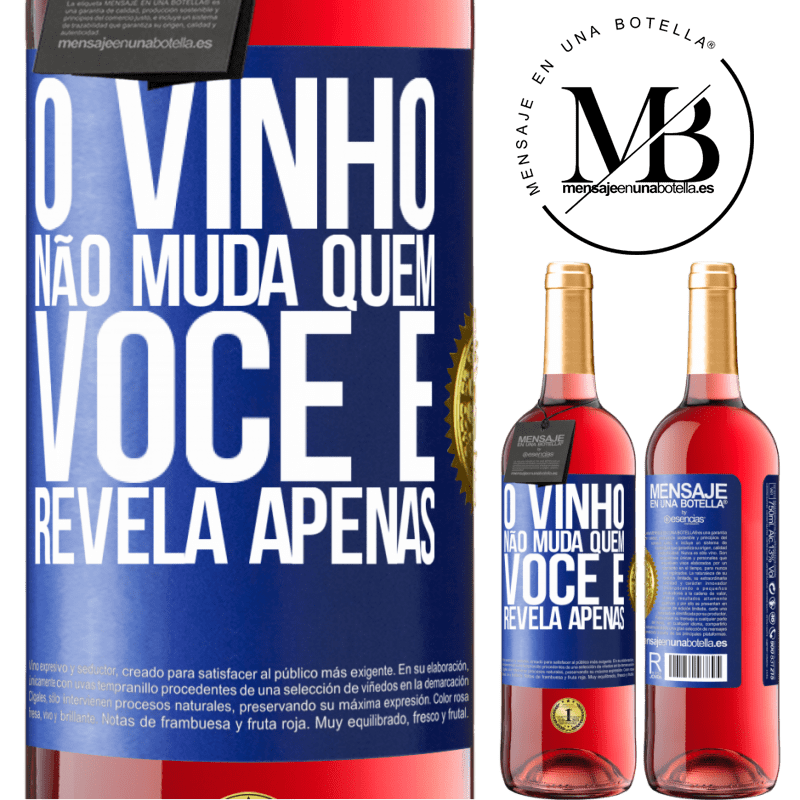 29,95 € Envio grátis | Vinho rosé Edição ROSÉ O vinho não muda quem você é. Revela apenas Etiqueta Azul. Etiqueta personalizável Vinho jovem Colheita 2023 Tempranillo