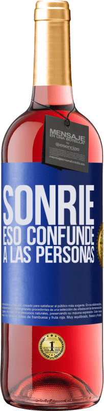 29,95 € | Vino Rosado Edición ROSÉ Sonríe, eso confunde a las personas Etiqueta Azul. Etiqueta personalizable Vino joven Cosecha 2023 Tempranillo