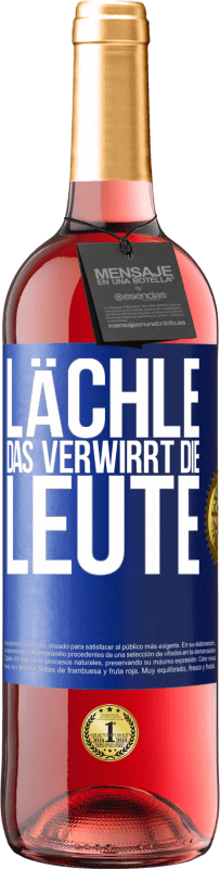 29,95 € | Roséwein ROSÉ Ausgabe Lächle, das verwirrt die Leute Blaue Markierung. Anpassbares Etikett Junger Wein Ernte 2023 Tempranillo