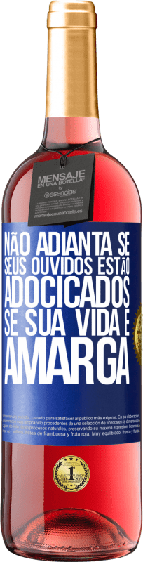 29,95 € | Vinho rosé Edição ROSÉ Não adianta se seus ouvidos estão adocicados se sua vida é amarga Etiqueta Azul. Etiqueta personalizável Vinho jovem Colheita 2024 Tempranillo