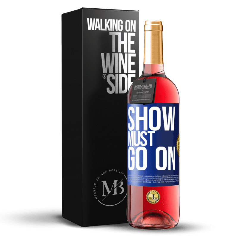 29,95 € Бесплатная доставка | Розовое вино Издание ROSÉ Шоу должно продолжаться Синяя метка. Настраиваемая этикетка Молодое вино Урожай 2023 Tempranillo
