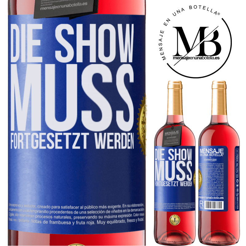 29,95 € Kostenloser Versand | Roséwein ROSÉ Ausgabe Die Show muss weitergehen Blaue Markierung. Anpassbares Etikett Junger Wein Ernte 2025 Tempranillo
