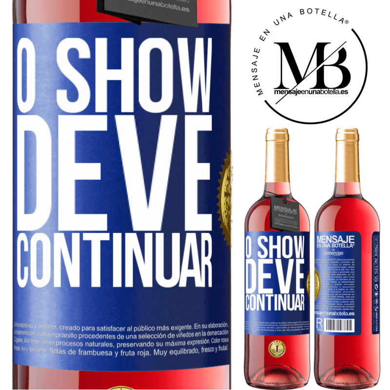 29,95 € Envio grátis | Vinho rosé Edição ROSÉ O show deve continuar Etiqueta Azul. Etiqueta personalizável Vinho jovem Colheita 2024 Tempranillo