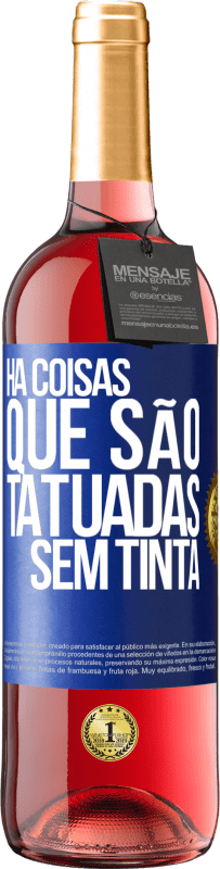 29,95 € | Vinho rosé Edição ROSÉ Há coisas que são tatuadas sem tinta Etiqueta Azul. Etiqueta personalizável Vinho jovem Colheita 2024 Tempranillo