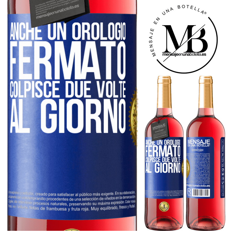 29,95 € Spedizione Gratuita | Vino rosato Edizione ROSÉ Anche un orologio fermato colpisce due volte al giorno Etichetta Blu. Etichetta personalizzabile Vino giovane Raccogliere 2023 Tempranillo