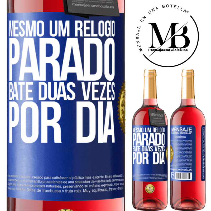 29,95 € Envio grátis | Vinho rosé Edição ROSÉ Mesmo um relógio parado bate duas vezes por dia Etiqueta Azul. Etiqueta personalizável Vinho jovem Colheita 2023 Tempranillo