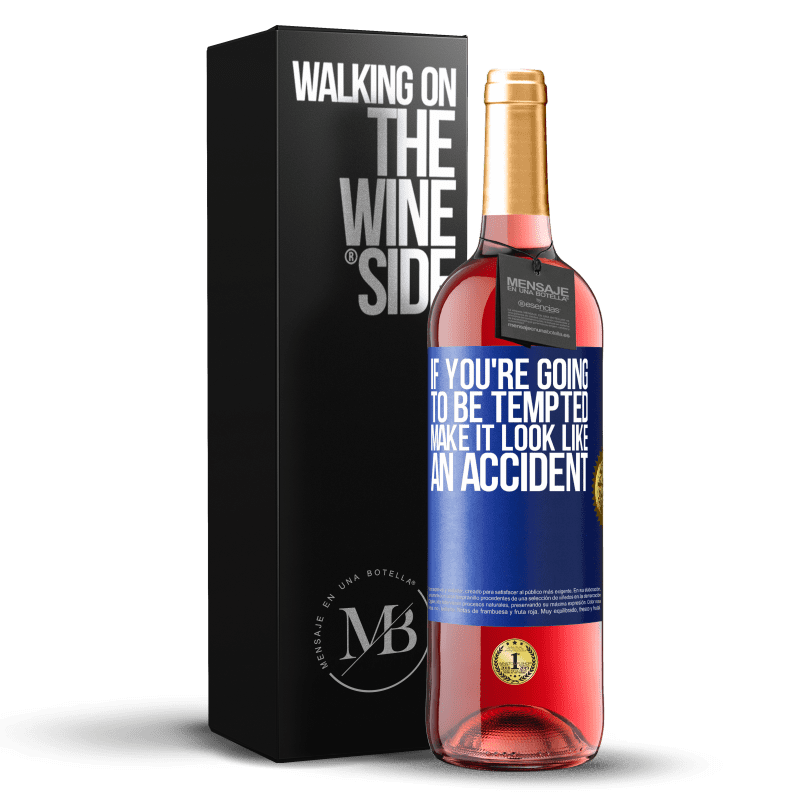 29,95 € Free Shipping | Rosé Wine ROSÉ Edition If you're going to be tempted, make it look like an accident Blue Label. Customizable label Young wine Harvest 2025 Tempranillo