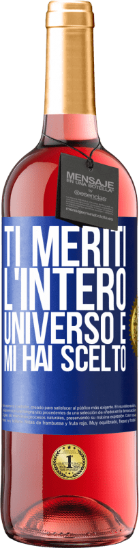 29,95 € | Vino rosato Edizione ROSÉ Ti meriti l'intero universo e mi hai scelto Etichetta Blu. Etichetta personalizzabile Vino giovane Raccogliere 2024 Tempranillo