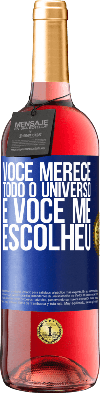 29,95 € | Vinho rosé Edição ROSÉ Você merece todo o universo e você me escolheu Etiqueta Azul. Etiqueta personalizável Vinho jovem Colheita 2024 Tempranillo