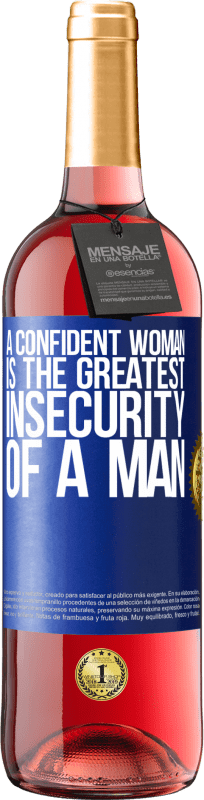 29,95 € | Rosé Wine ROSÉ Edition A confident woman is the greatest insecurity of a man Blue Label. Customizable label Young wine Harvest 2023 Tempranillo