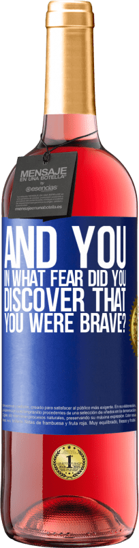 29,95 € Free Shipping | Rosé Wine ROSÉ Edition And you, in what fear did you discover that you were brave? Blue Label. Customizable label Young wine Harvest 2023 Tempranillo