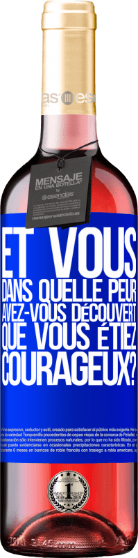 29,95 € | Vin rosé Édition ROSÉ Et vous, dans quelle peur avez-vous découvert que vous étiez courageux? Étiquette Bleue. Étiquette personnalisable Vin jeune Récolte 2023 Tempranillo