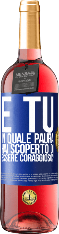 29,95 € | Vino rosato Edizione ROSÉ E tu, in quale paura hai scoperto di essere coraggioso? Etichetta Blu. Etichetta personalizzabile Vino giovane Raccogliere 2023 Tempranillo