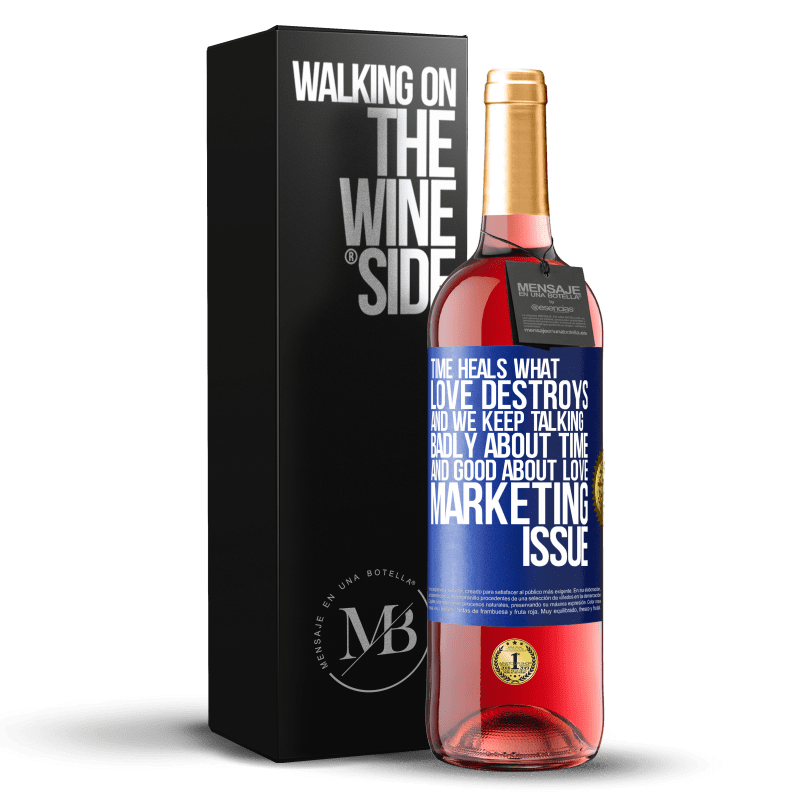 29,95 € Free Shipping | Rosé Wine ROSÉ Edition Time heals what love destroys. And we keep talking badly about time and good about love. Marketing issue Blue Label. Customizable label Young wine Harvest 2024 Tempranillo