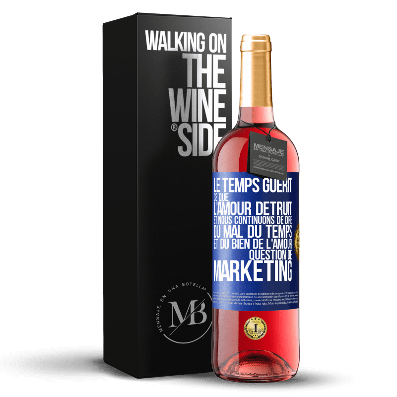 29,95 € Envoi gratuit | Vin rosé Édition ROSÉ Le temps guérit ce que l'amour détruit. Et nous continuons de dire du mal du temps et du bien de l'amour. Question de marketing Étiquette Bleue. Étiquette personnalisable Vin jeune Récolte 2025 Tempranillo