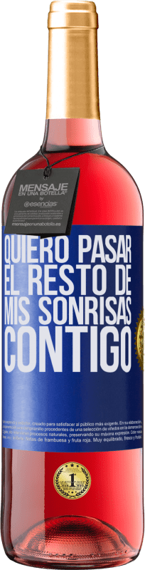 29,95 € Envío gratis | Vino Rosado Edición ROSÉ Quiero pasar el resto de mis sonrisas contigo Etiqueta Azul. Etiqueta personalizable Vino joven Cosecha 2025 Tempranillo
