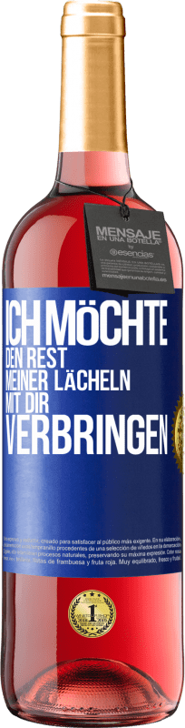 29,95 € Kostenloser Versand | Roséwein ROSÉ Ausgabe Ich möchte den Rest meiner Lächeln mit dir verbringen Blaue Markierung. Anpassbares Etikett Junger Wein Ernte 2024 Tempranillo