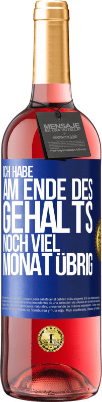 29,95 € Kostenloser Versand | Roséwein ROSÉ Ausgabe Ich habe am Ende des Gehalts noch viel Monat übrig Blaue Markierung. Anpassbares Etikett Junger Wein Ernte 2025 Tempranillo