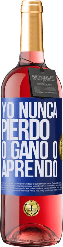 29,95 € | Vino Rosado Edición ROSÉ Yo nunca pierdo. O gano o aprendo Etiqueta Azul. Etiqueta personalizable Vino joven Cosecha 2025 Tempranillo