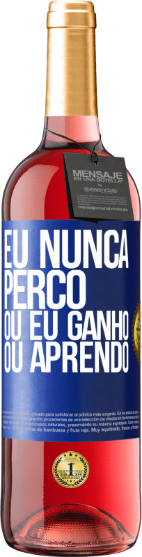 29,95 € | Vinho rosé Edição ROSÉ Eu nunca perco Ou eu ganho ou aprendo Etiqueta Azul. Etiqueta personalizável Vinho jovem Colheita 2024 Tempranillo