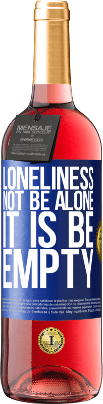 29,95 € | Rosé Wine ROSÉ Edition Loneliness not be alone, it is be empty Blue Label. Customizable label Young wine Harvest 2024 Tempranillo