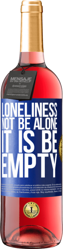 «Одиночество не одиноко, оно пусто» Издание ROSÉ