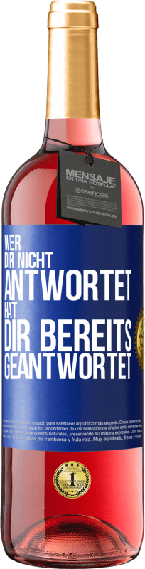 «Wer dir nicht antwortet, hat dir bereits geantwortet» ROSÉ Ausgabe