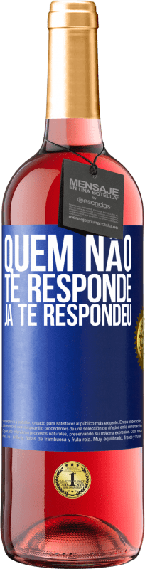 29,95 € Envio grátis | Vinho rosé Edição ROSÉ Quem não te responde, já te respondeu Etiqueta Azul. Etiqueta personalizável Vinho jovem Colheita 2025 Tempranillo